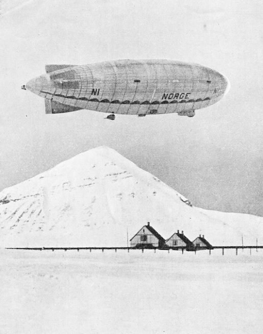 THE ITALIAN-BUILT AIRSHIP NORGE, King’s Bay on May 11, 1926, for her successful flight over the North Pole